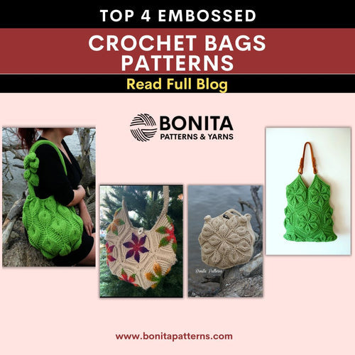 Top 4 Embossed Crochet Bag Patterns from Bonita Patterns